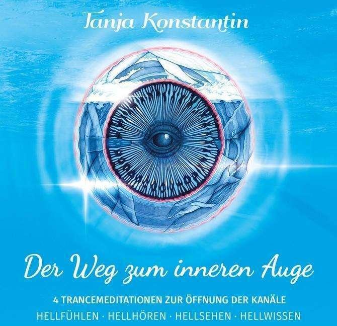 Der Weg zum inneren Auge (CD) (Tanja Konstantin, Deutsch)