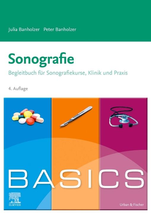 Produktbild BASICS Sonografie (Deutsch, Peter Banholzer, Stefan Dangl, Julia Banholzer, 2023)
