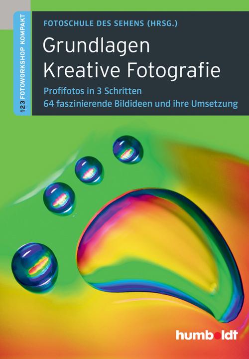 Image du produit Grundlagen Kreative Fotografie (Allemand, Martina Walther-Uhl, Peter Uhl, 2015)