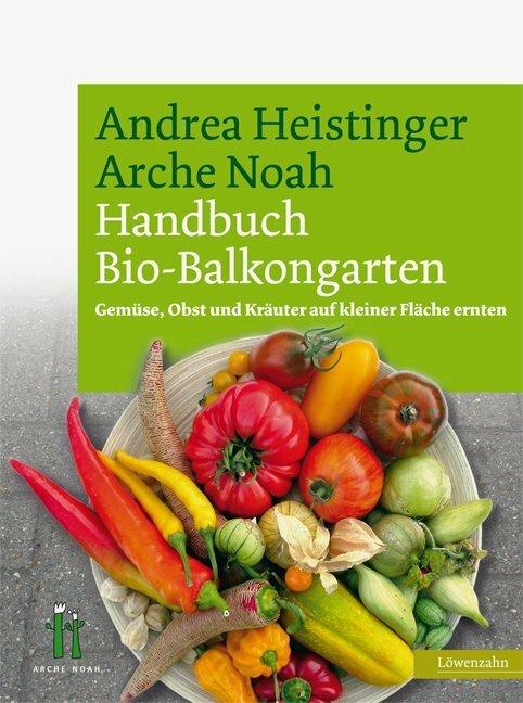 Actual product image Handbuch Bio-Balkongarten (German, Andrea Heistinger, 2012)
