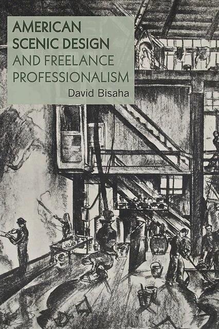 Actual product image American Scenic Design and Freelance Professionalism (English, David Bisaha, 2022)
