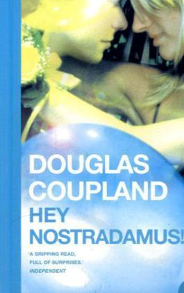 Immagine prodotto Ehi Nostradamus! (Douglas Coupland, 2004)