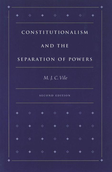Image du produit Constitutionalism & the Separation of Powers, 2nd Edition (Anglais, M J C Vile, 1998)