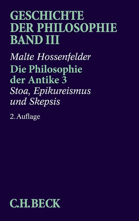 Immagine prodotto Geschichte der Philosophie Bd. 3: Die Philosophie der Antike 3: Stoa, Epikureismus und Skeps (Tedesco, Malte Hossenfelder, 1995)