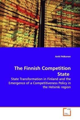 Produktbild The Finnish Competition State (Deutsch, Antti Pelkonen, 2008)