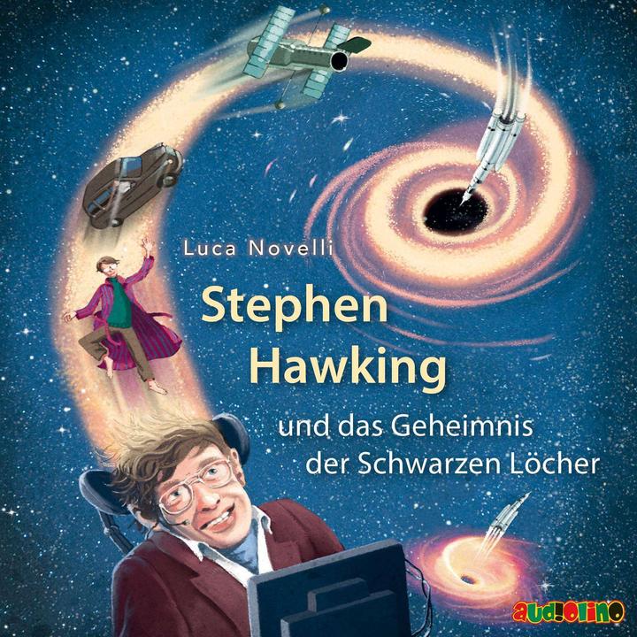 Produktbild Stephen Hawking und das Geheimnis der Schwarzen Löcher (Novelli, luca, Deutsch)