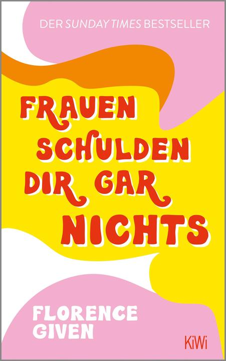 Image du produit Frauen schulden dir gar nichts (Allemand, Florence Given, 2022)