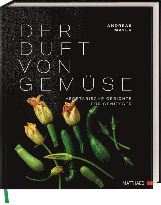 Produktbild Der Duft von Gemüse (Deutsch, Andreas Mayer, 2022)