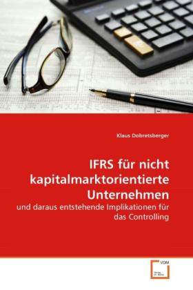 Produktbild IFRS für nicht kapitalmarktorientierte Unternehmen (Deutsch, Klaus Dobretsberger, 2010)