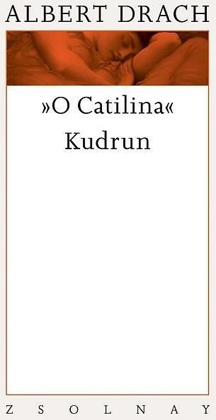 Produktbild O Catilina / Kudruns Tagebuch (Deutsch, Albert Drach, 2018)