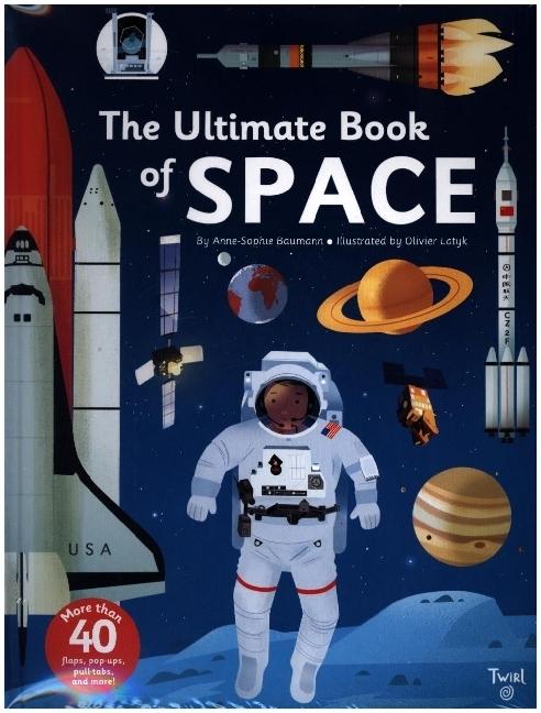 Produktbild Abrams & Chronicle The Ultimate Book of Space (Anne-Sophie Baumann, 2016)