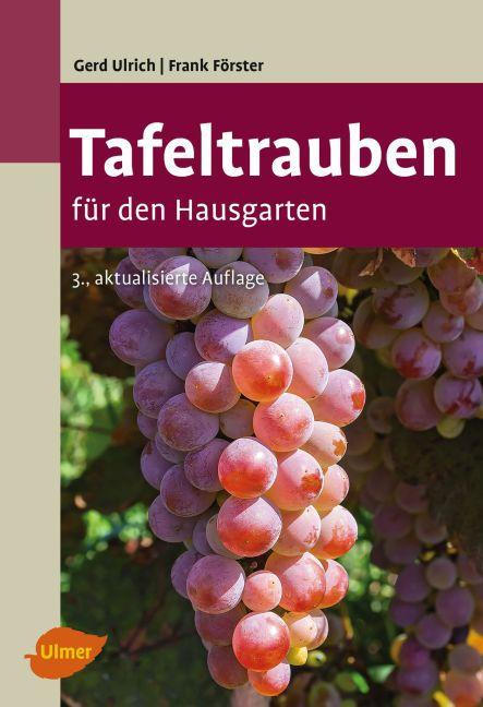 Image du produit Tafeltrauben für den Hausgarten (Allemand, Gerd Ulrich, Frank Förster, 2016)