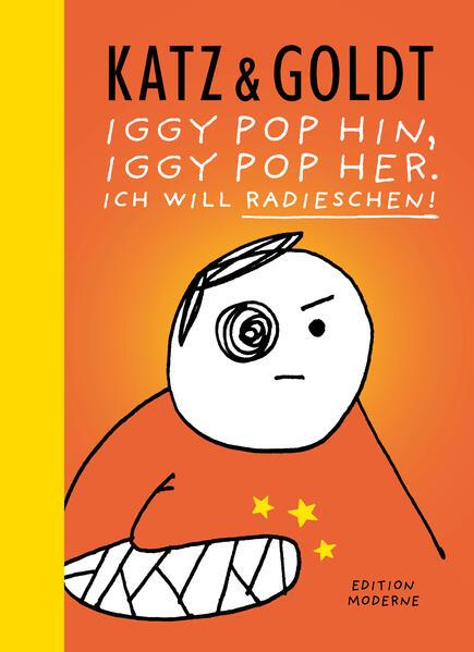 Produktbild Iggy Pop hin, Iggy Pop her. Ich will Radieschen! (Deutsch, Stephan Katz, Max Goldt, 2024)