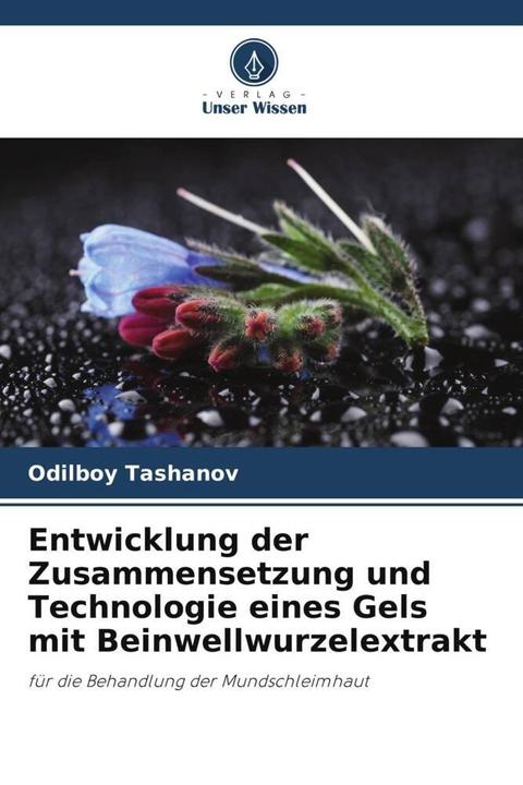 Produktbild Entwicklung der Zusammensetzung und Technologie eines Gels mit Beinwellwurzelextrakt (Odilboy Tashanov, 2024)