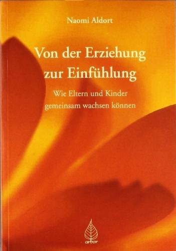 Image du produit Von der Erziehung zur Einfühlung (Allemand, Naomi Aldort, 2008)