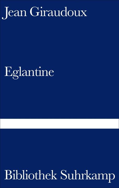 Produktbild Eglantine (Deutsch, Jean Giraudoux, 1996)
