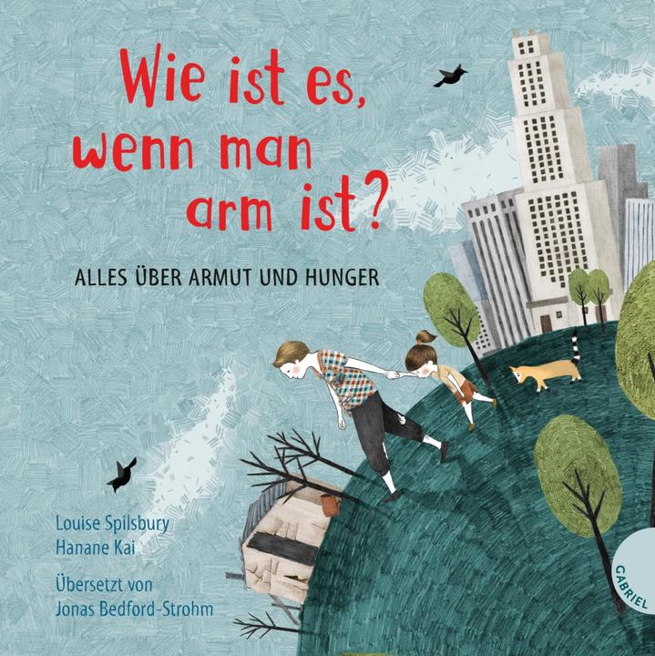 Produktbild Wie ist es, wenn man arm ist? (Deutsch, Louise Spilsbury, Hanane Kai, Jonas Bedford-Strohm, 2018)