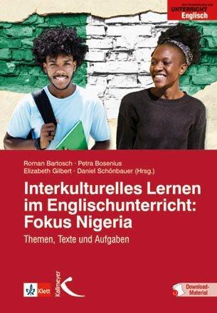 Produktbild Interkulturelles Lernen im Englischunterricht: Fokus Nigeria (Deutsch, Roman Bartosch, Elizabeth Gilbert, Petra Bosenius, Daniel Schönbauer, 2020)