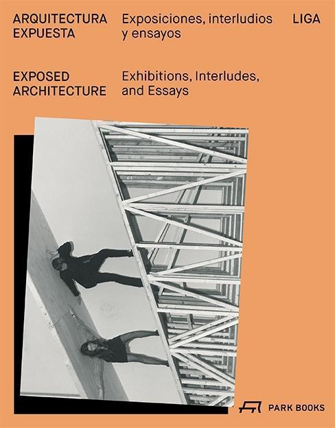 Produktbild Exposed Architecture (Englisch, Spanisch, Carlos Minguez, Barry Carrasco, Carlos Bedoya, Isabel Ballesteros Abascal, 2018)