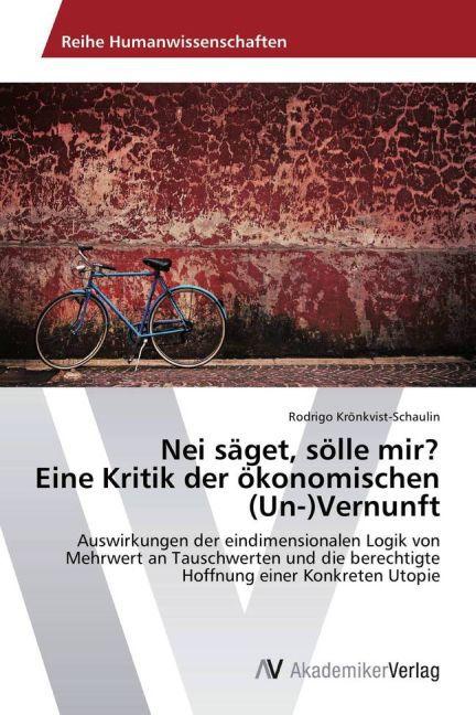 Image du produit Nei säget, sölle mir? Eine Kritik der ökonomischen (Un-)Vernunft (Allemand, Rodrigo Krönkvist-Schaulin, 2013)