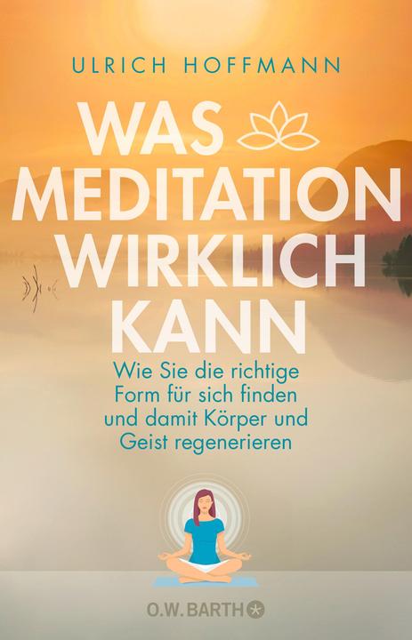 Image du produit Was Meditation wirklich kann (Allemand, Ulrich Hoffmann, 2018)