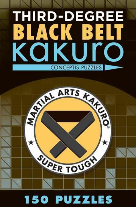 Actual product image Third-Degree Black Belt Kakuro (Martial Arts Puzzles Series)