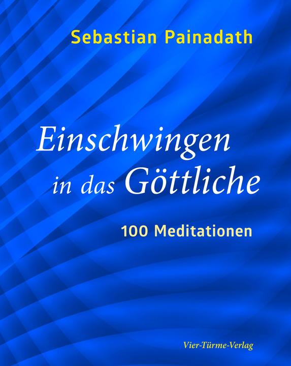 Produktbild Einschwingen in das Göttliche (Deutsch, Sebastian Painadath, 2021)