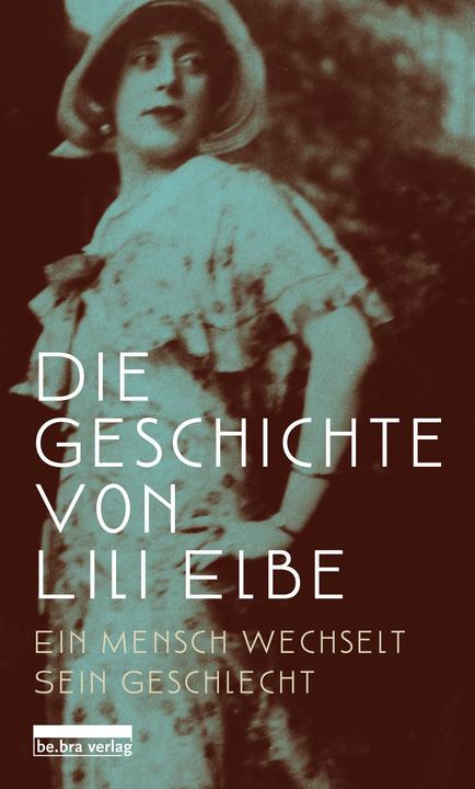 Image du produit Die Geschichte von Lili Elbe (Allemand, Harald Neckelmann, 2019)