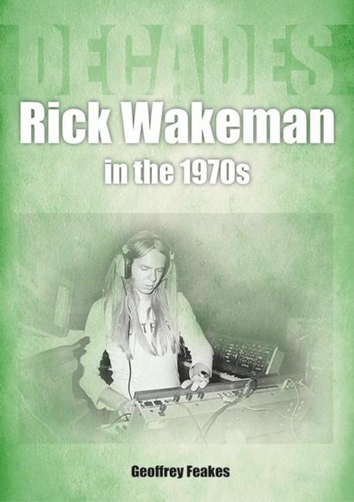 Image du produit Rick Wakeman in the 1970s (Anglais, Geoffrey Feakes, 2023)