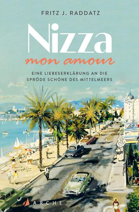 Produktbild Nizza - mon amour (Deutsch, Fritz J. Raddatz, 2022)