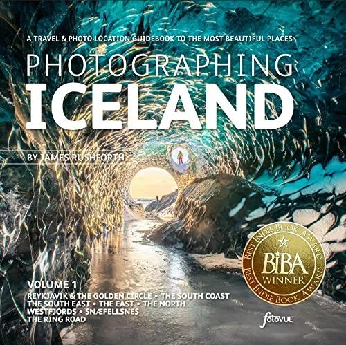 Actual product image Photographing Iceland Volume 1.Volume 1 (English, James Rushforth, 2021)