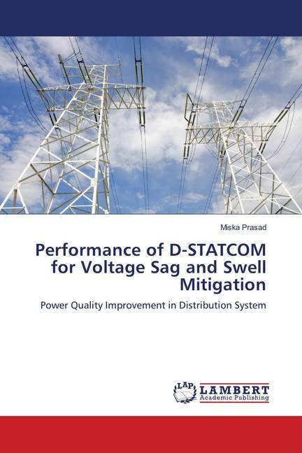 Produktbild Performance of D-STATCOM for Voltage Sag and Swell Mitigation (Miska Prasad, 2018)