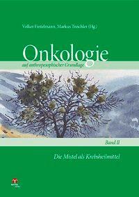 Die Mistel als Krebsheilmittel (Deutsch, Volker Treichler Fintelmann, 2014)