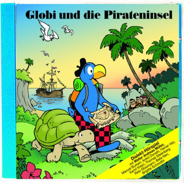 Produktbild Globi und die Pirateninsel (Jürg Lendenmann, Samuel Glättli, Deutsch)