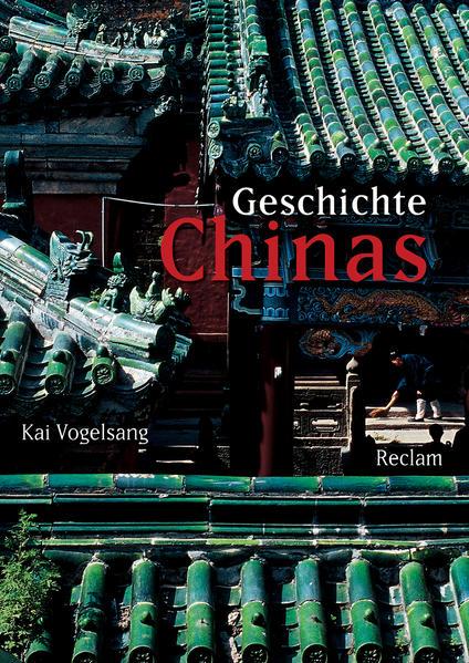 Produktbild Geschichte Chinas (Deutsch, Kai Vogelsang, 2013)