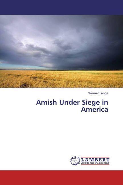 Produktbild Amish Under Siege in America (Werner Lange, 2013)
