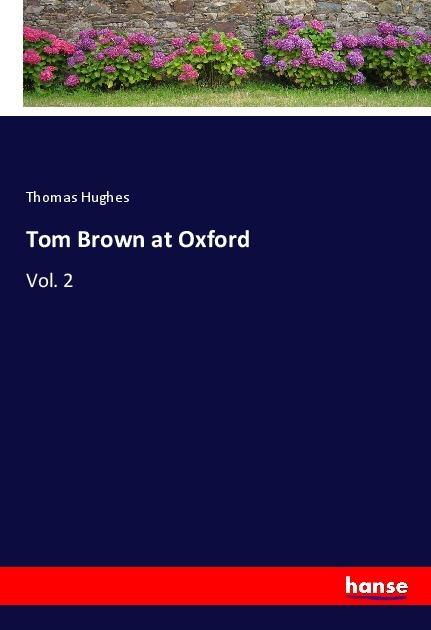 Produktbild Tom Brown at Oxford (Deutsch, Thomas Hughes, 2018)
