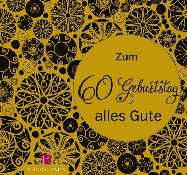 Produktbild Zum 60. Geburtstag alles Gute (Deutsch, Christine Paxmann, 2018)