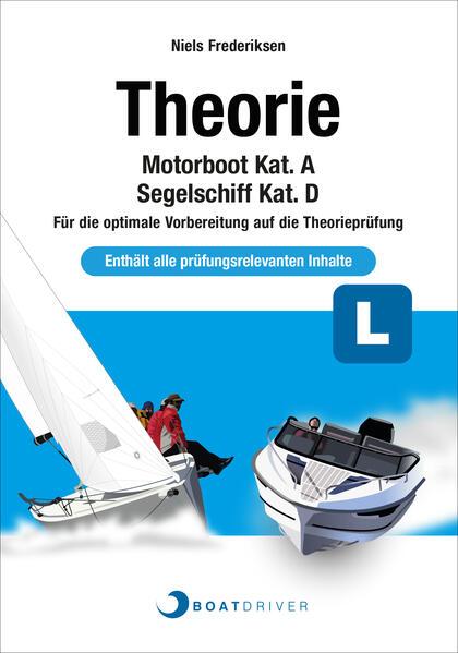 Produktbild - Theoriebuch: Motorboot Kat. A / Segelschiff Kat. D (Deutsch, Niels Frederiksen, 2025)