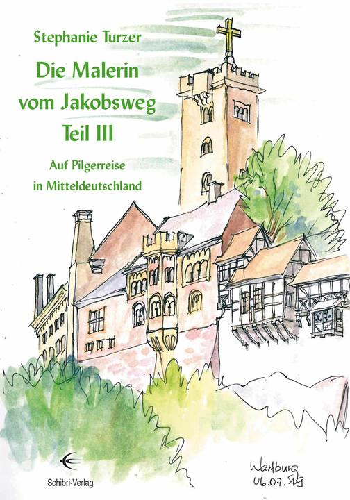 Produktbild Die Malerin vom Jakobsweg Teil III (Deutsch, Stephanie Turzer, 2020)