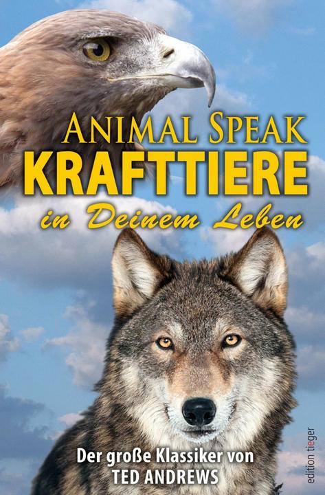 Immagine prodotto Animal Speak: Krafttiere in Deinem Leben (Tedesco, Ted Andrews, Eluan Ghazal, 2016)