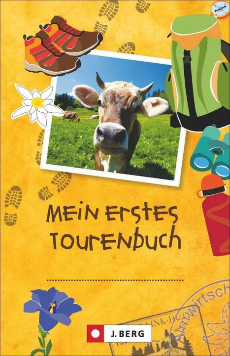 Produktbild Mein erstes Tourenbuch (Deutsch, Lisa Bahnmüller, Wilfried Bahnmüller, 2022)