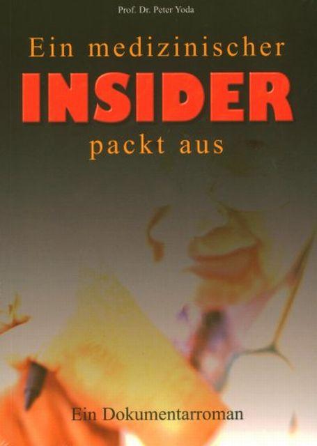 Actual product image Ein medizinischer Insider packt aus (German, Yoda, Peter, 2007)