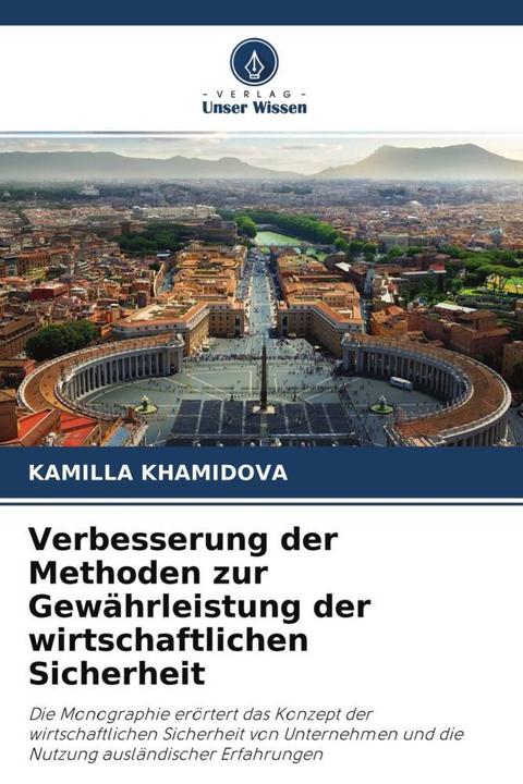 Produktbild Verbesserung der Methoden zur Gewährleistung der wirtschaftlichen Sicherheit (KAMILLA KHAMIDOVA, 2022)