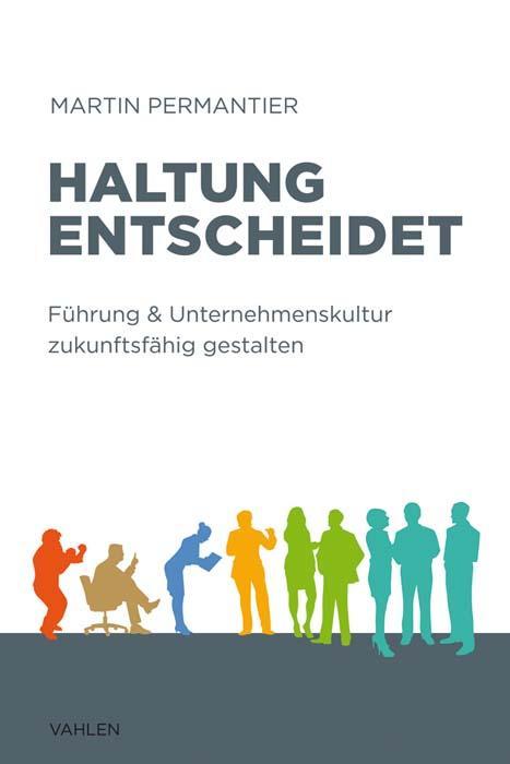 Produktbild Haltung entscheidet (Deutsch, Martin Permantier, 2019)