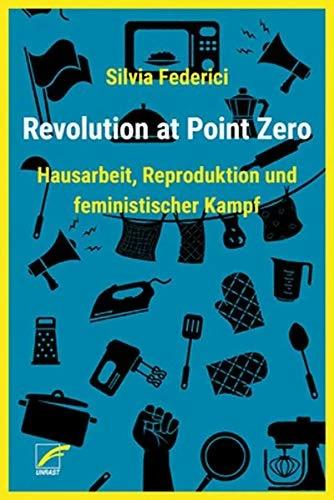 Actual product image Revolution at Point Zero (German, Federici, Silvia, 2021)