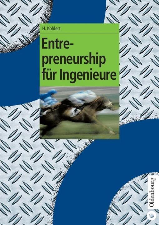 Immagine prodotto Emtrepreneurship für Ingenieure (Helmut Kohlert, 2005)