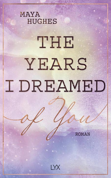 Actual product image The Years I Dreamed Of You (German, Maya Hughes, 2023)