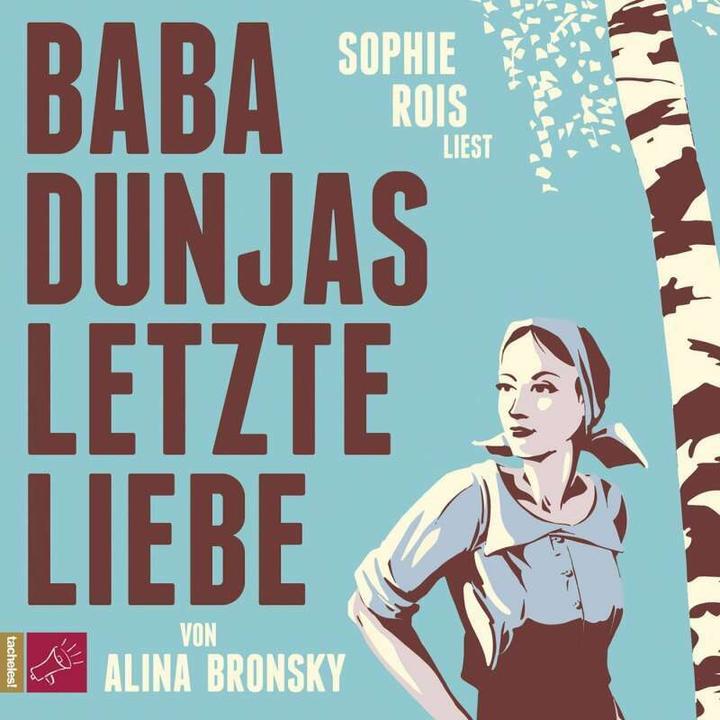 Le dernier amour de Baba Dunja (Sophie Rois, Alina Bronsky, Allemand)