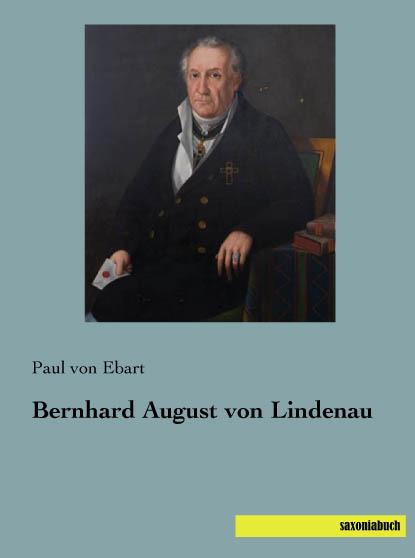 Immagine prodotto Bernhard August von Lindenau (Paul von Ebart, 2015)